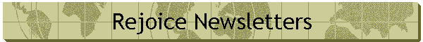 Rejoice Newsletters